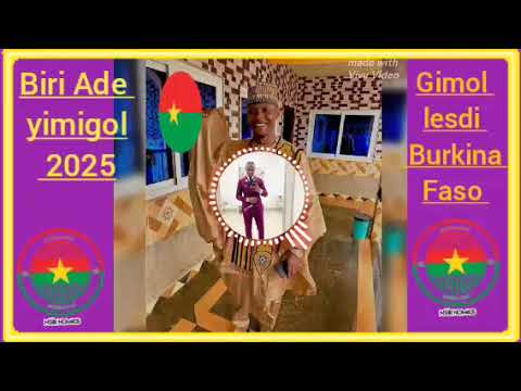 BIRI ADE YIMIGOL GIMOL LESDI BURKINA FASO 2025