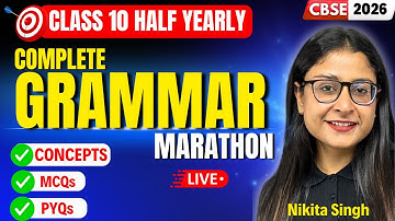 🚀 Class 10 English Grammar 🔥 Half Yearly Marathon 2025-26 | PYQs + Most Imp Questions | Nikita Singh