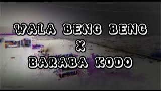 WALA BENG BENG X BARABA KODO!!! DISCO KAMPUNG REMIX