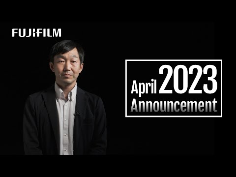 April 2023 Announcement / FUJIFILM