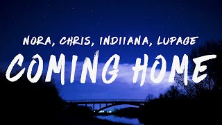 Nora & Chris ft. Indiiana - Coming Home (Lyrics) Lupage Edit Resimi