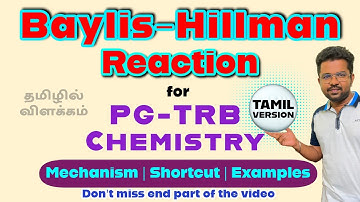 Baylis Hillman Reaction Explanation in Tamil for PG TRB Chemistry │ Mechanism │ Shortcut │ Examples