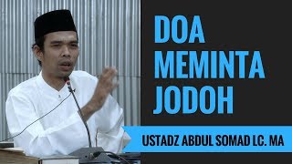 Doa Meminta Jodoh - Ustadz Abdul Somad Lc. MA