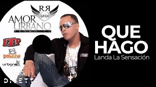 Landa La Sensación - Qué Hago | Salsa con Letra Urbana