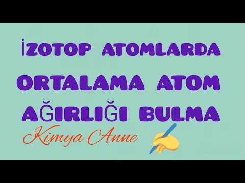 izotop atomlarda ortalama atom ağırlığı bulma (10.sınıf TYT)