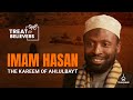 Pourquoi limam hasan estil connu sous le nom de  kareem dahlulbayt    treatforbelievers  cheikh nuru mohammed