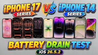 iPhone 17 SERIES vs iPhone 14 SERIES - iOS 26.5.2 Mega Drain Test