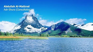 Abdullah Al Mattrod   042 Surah Ash Shura Consultation  عبدالله المطرود    سورة  الشورى