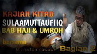 LIVE .  KAJIAN KITAB SULAMUTTAUFIIQ |  Bab haji & umroh  | ustad rustom nawawi