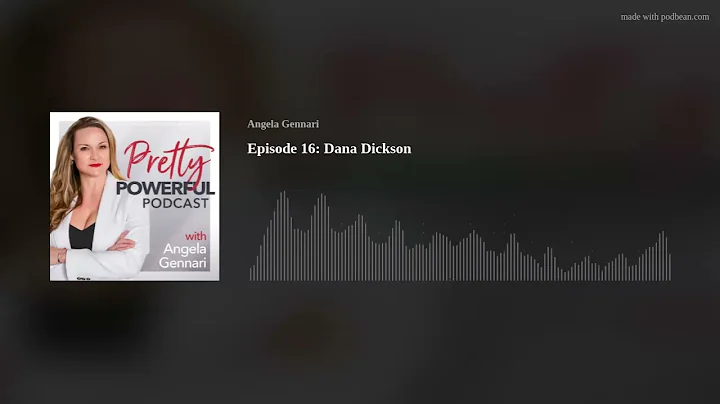 Episode 17: Dana Dickson