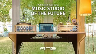 Music Studio of the Future: AVB Network Audio Walkthrough at elysia