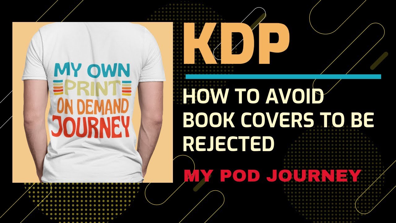 KDP Designs Rejected? This Is What I Do To Make Sure My KDP Designs Are Approved.