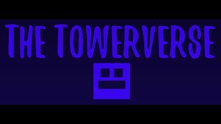 Geometry Dash, The Towerverse 100% All Coins! (On Stream!) 240Hz