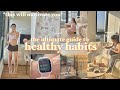 The ultimate guide to healthy habits  get motivated how to be consistent  disciplined