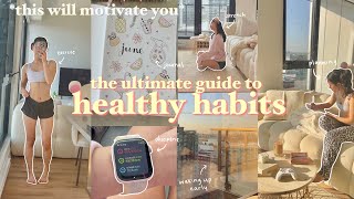 The Ultimate Guide To Healthy Habits Get Motivated How To Be Consistent Disciplined