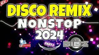 💥 2024 DJ GIBZ DISCO REMIX NONSTOP (PT.1) 💥 | DISCO PARTY NONSTOP MIX 2024 ❤️‍🔥