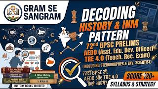 Decoding History Pattern for 72nd BPSC Prelims, AEDO, TRE 4.0