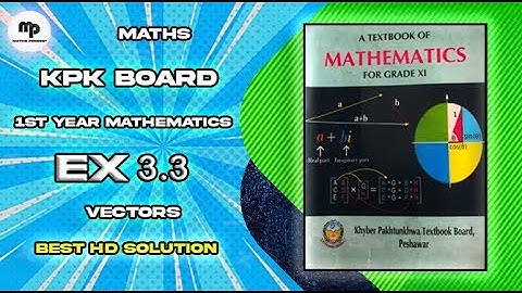 Ex 3.3 Full Solution | Ch 3(Vectors) | Dot Product | KPK Board |FBISE,2024|#1styear #maths