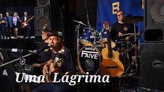 Uma Lágrima - Odair José - Banda FAIVE.