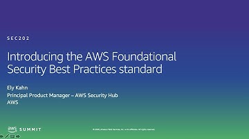 AWS AMER Summit 2020 | Introducing the AWS Foundational Security Best Practices standard