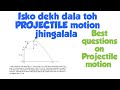 Projectile motion class 11th neet and jee ( all questions)