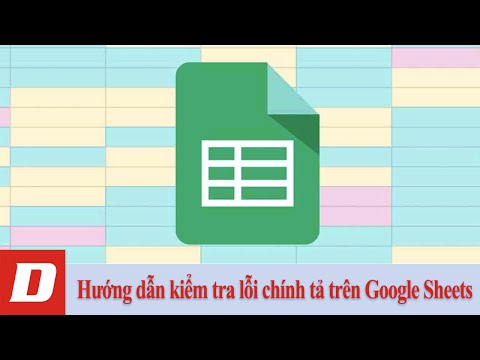 Hướng dẫn kiểm tra lỗi chính tả trên Google Sheets