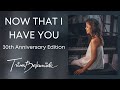 Trina belamide  now that i have you 30th anniversary edition musiclyric