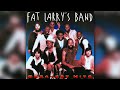 Fat Larry's Band - How Good Is Love