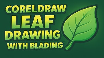 CorelDraw Leaf Drawing with Blading | Lunar Computer College