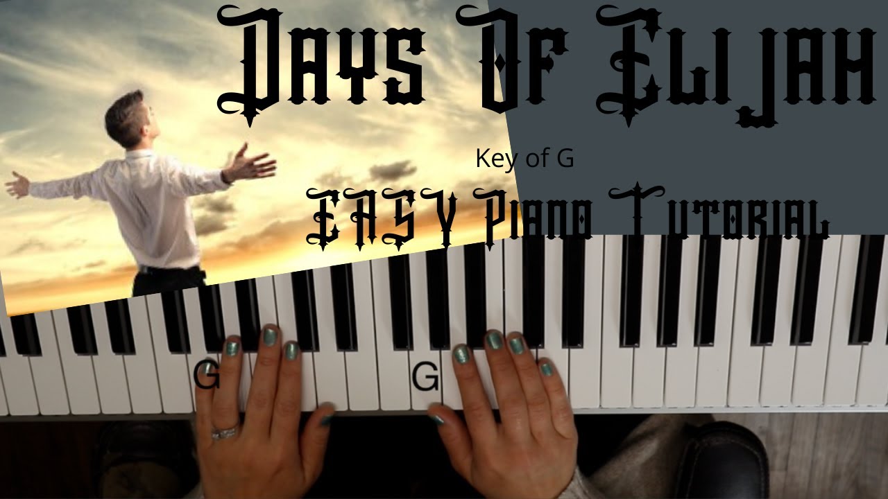 Days of Elijah  Robin Mark Key of GEASY Piano Tutorial