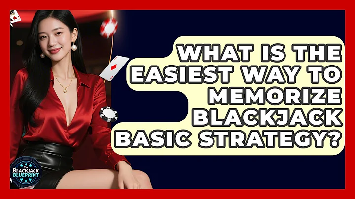 What Is The Easiest Way To Memorize Blackjack Basic Strategy? - The Blackjack Blueprint