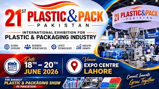21st Plastic &amp; Pack Expo Pakistan 2026 In Expo Center Lahore | PLASTIC &amp; PACK EXHIBITION