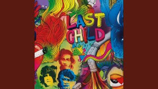 Vignette de la vidéo "Last Child - Pedih"