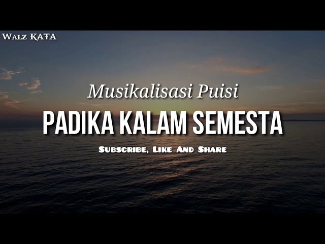 Puisi Padika Kalam Semesta | Musikalisasi Puisi | class=