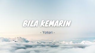 1 Jam Lirik Bila Kemarin Yotari  I  NON STOP TANPA IKLAN I One Hour Lyrics Video