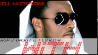 Wop J. Dash Ft  Flo Rida - With