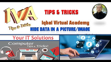 Hide Data in Picture/ Iqbal Virtual Academy/ Computer Tips & Tricks by Javed Iqbal