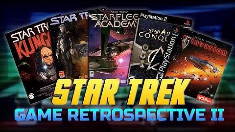 Strange New FMV | Star Trek Video Game Retrospective II | 5 Games from the Past