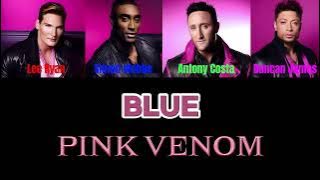 Blue - Pink Venom (Color Coded Lyrics) (AI Cover) (Lee , Simon , Antony , Duncan)