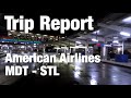 TRIP REPORT - American Eagle (ERJ-145 / E175), Harrisburg to St Louis