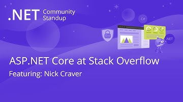 ASP.NET Community Standup - ASP.NET Core at Stack Overflow