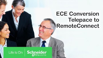 ECE Conversion Service - Telepace to RemoteConnect | Schneider Electric Support