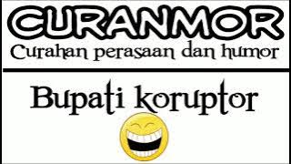 Curanmor samidi - Bupati koruptor