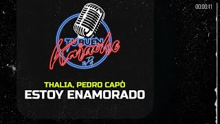 Thalia, Pedro Capó - Estoy Enamorado - Tu Buen Karaoke By Pa