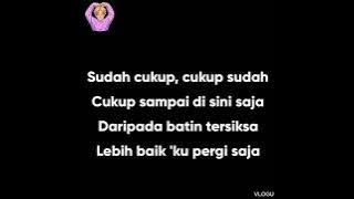 Nirwana - Sudah Cukup Sudah