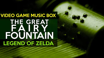 Legend of Zelda: The Great Fairy Fountain || Video Game Music Box