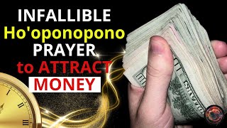 INFALLIBLE Ho'oponopono PRAYER to ATTRACT MONEY quickly