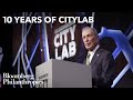 A decade of bloomberg citylab  bloomberg philanthropies