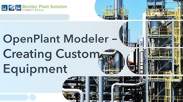 16 - Creating Custom Equipment in OpenPlant Modeler