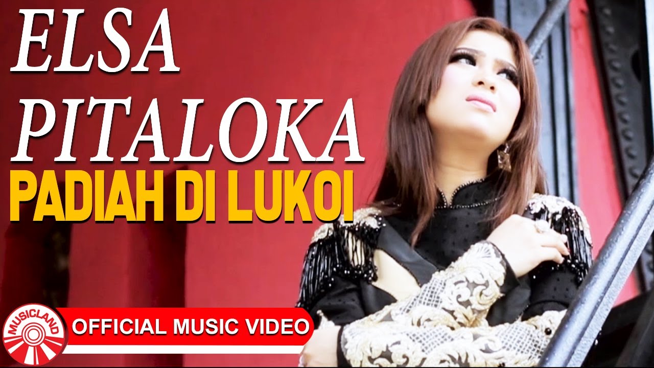 Lirik Lagu Elsa Pitaloka Padiah Di Lukoi Lirik Chords Sebutlagu